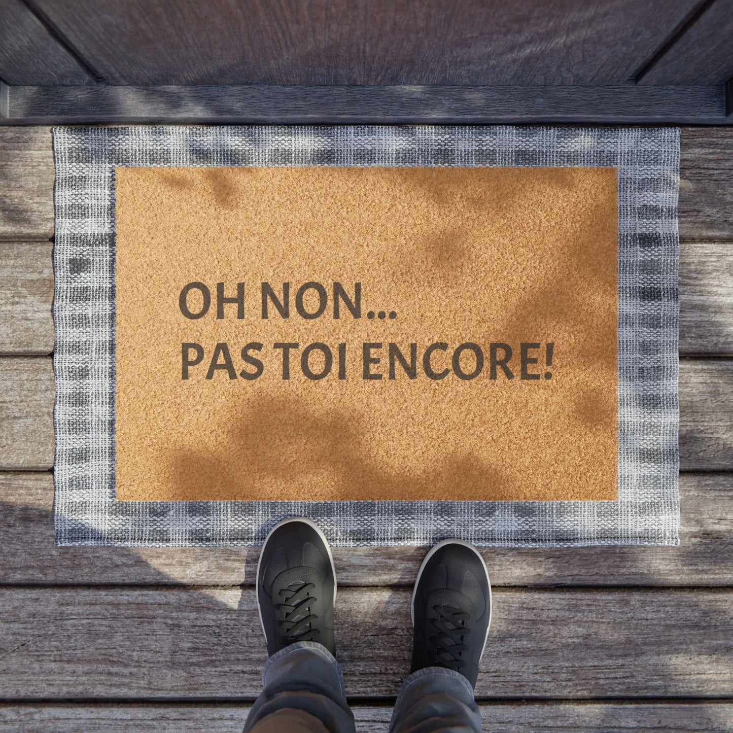 Oh Non... Pas Toi Encore ! – Tapis de Bienvenue Drôle et Original